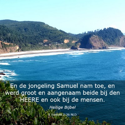 Picture 03 - 1 Samuël 2:26 NLD - En de jongeling Samuel nam toe, en werd groot en - Bible Verse Picture