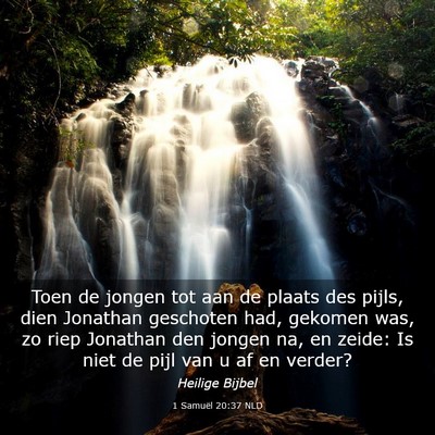 Picture 03 - 1 Samuël 20:37 NLD - Toen de jongen tot aan de plaats des pijls, dien - Bible Verse Picture