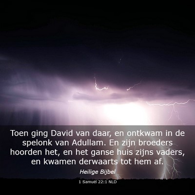 Picture 03 - 1 Samuël 22:1 NLD - Toen ging David van daar, en ontkwam in de - Bible Verse Picture
