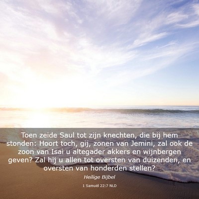 Picture 03 - 1 Samuël 22:7 NLD - Toen zeide Saul tot zijn knechten, die bij hem - Bible Verse Picture