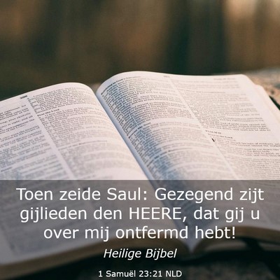 Picture 03 - 1 Samuël 23:21 NLD - Toen zeide Saul: Gezegend zijt gijlieden den - Bible Verse Picture