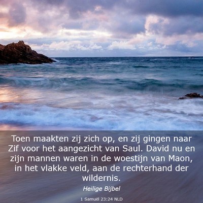 Picture 03 - 1 Samuël 23:24 NLD - Toen maakten zij zich op, en zij gingen naar Zif - Bible Verse Picture