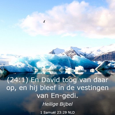Picture 03 - 1 Samuël 23:29 NLD - (24:1) En David toog van daar op, en hij bleef in - Bible Verse Picture