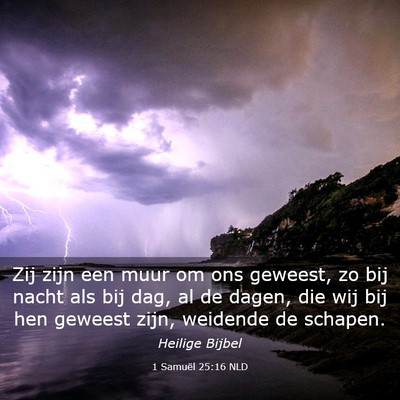 Picture 03 - 1 Samuël 25:16 NLD - Zij zijn een muur om ons geweest, zo bij nacht - Bible Verse Picture