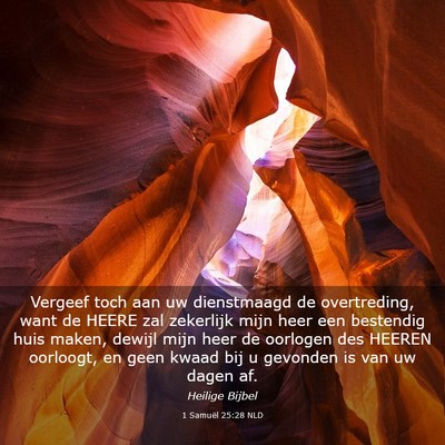 Picture 03 - 1 Samuël 25:28 NLD - Vergeef toch aan uw dienstmaagd de overtreding, - Bible Verse Picture