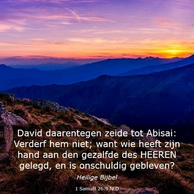 Picture 03 - 1 Samuël 26:9 NLD - David daarentegen zeide tot Abisai: Verderf hem - Bible Verse Picture