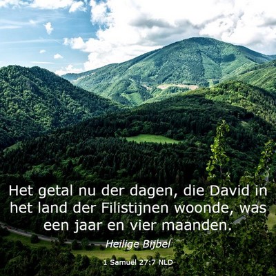 Picture 03 - 1 Samuël 27:7 NLD - Het getal nu der dagen, die David in het land der - Bible Verse Picture