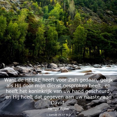 Picture 03 - 1 Samuël 28:17 NLD - Want de HEERE heeft voor Zich gedaan, gelijk als - Bible Verse Picture