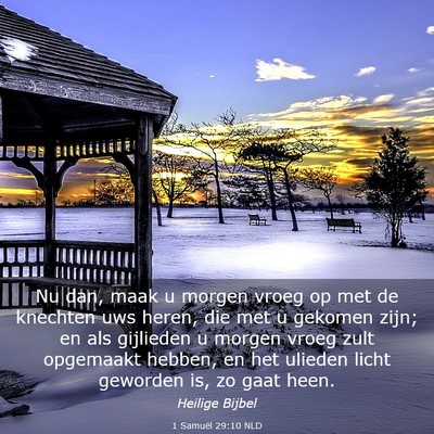 Picture 03 - 1 Samuël 29:10 NLD - Nu dan, maak u morgen vroeg op met de knechten - Bible Verse Picture