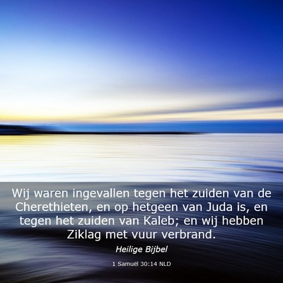 Picture 03 - 1 Samuël 30:14 NLD - Wij waren ingevallen tegen het zuiden van de - Bible Verse Picture