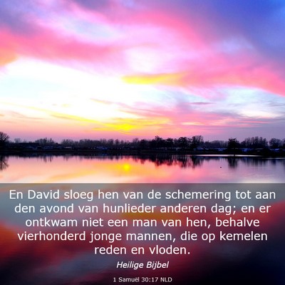 Picture 03 - 1 Samuël 30:17 NLD - En David sloeg hen van de schemering tot aan den - Bible Verse Picture