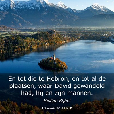 Picture 03 - 1 Samuël 30:31 NLD - En tot die te Hebron, en tot al de plaatsen, waar - Bible Verse Picture