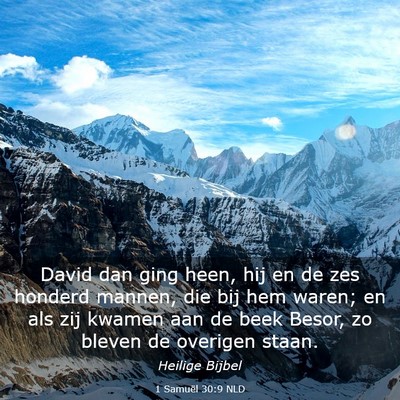 Picture 03 - 1 Samuël 30:9 NLD - David dan ging heen, hij en de zes honderd - Bible Verse Picture