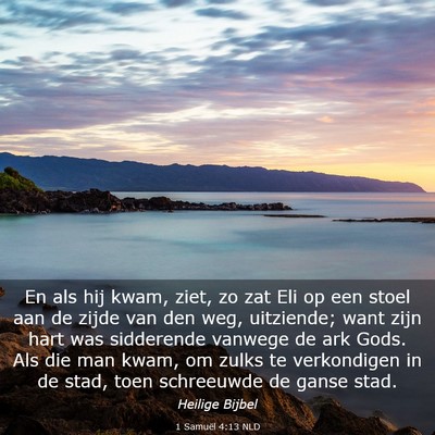 Picture 03 - 1 Samuël 4:13 NLD - En als hij kwam, ziet, zo zat Eli op een stoel - Bible Verse Picture
