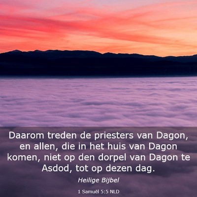 Picture 03 - 1 Samuël 5:5 NLD - Daarom treden de priesters van Dagon, en allen, - Bible Verse Picture