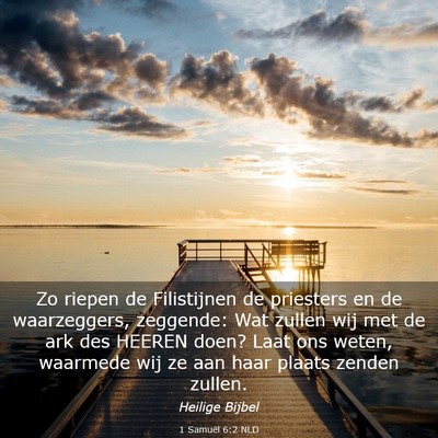 Picture 03 - 1 Samuël 6:2 NLD - Zo riepen de Filistijnen de priesters en de - Bible Verse Picture