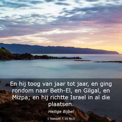 Picture 03 - 1 Samuël 7:16 NLD - En hij toog van jaar tot jaar, en ging rondom - Bible Verse Picture