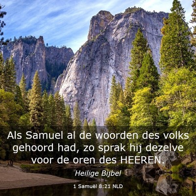 Picture 03 - 1 Samuël 8:21 NLD - Als Samuel al de woorden des volks gehoord had, - Bible Verse Picture