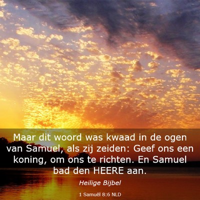 Picture 03 - 1 Samuël 8:6 NLD - Maar dit woord was kwaad in de ogen van Samuel, - Bible Verse Picture
