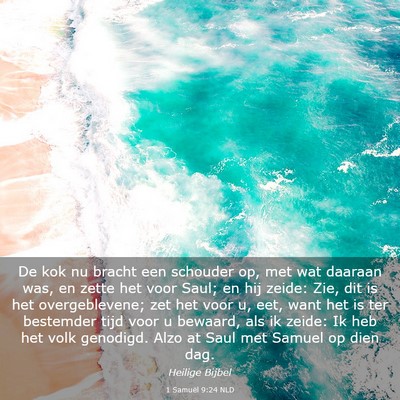 Picture 03 - 1 Samuël 9:24 NLD - De kok nu bracht een schouder op, met wat daaraan - Bible Verse Picture