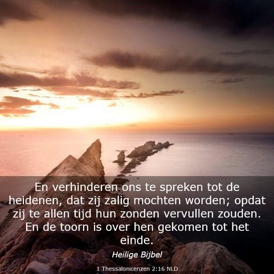 Picture 03 - 1 Thessalonicenzen 2:16 NLD - En verhinderen ons te spreken tot de heidenen, - Bible Verse Picture