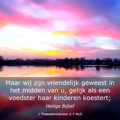 Picture 03 - 1 Thessalonicenzen 2:7 NLD - Maar wij zijn vriendelijk geweest in het midden - Bible Verse Picture