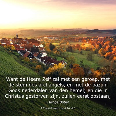 Picture 03 - 1 Thessalonicenzen 4:16 NLD - Want de Heere Zelf zal met een geroep, met de - Bible Verse Picture