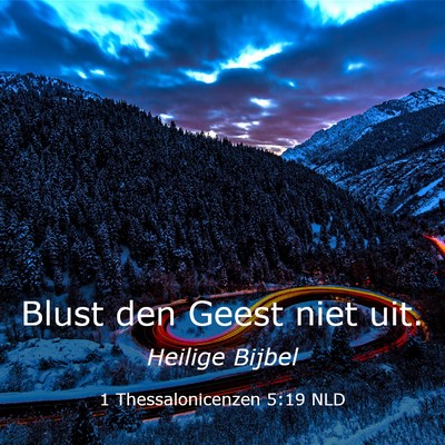 Picture 03 - 1 Thessalonicenzen 5:19 NLD - Blust den Geest niet - Bible Verse Picture