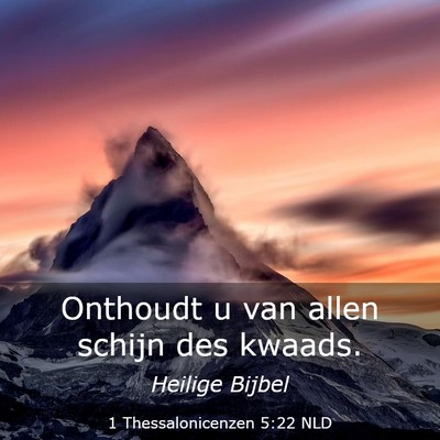 Picture 03 - 1 Thessalonicenzen 5:22 NLD - Onthoudt u van allen schijn des - Bible Verse Picture