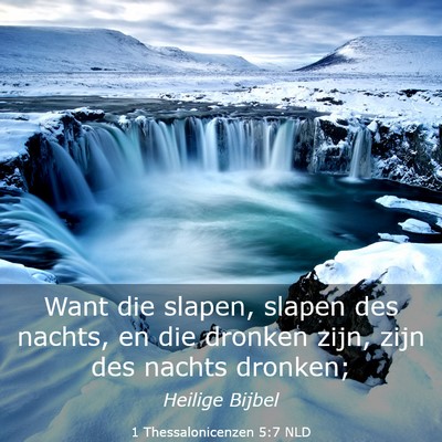 Picture 03 - 1 Thessalonicenzen 5:7 NLD - Want die slapen, slapen des nachts, en die - Bible Verse Picture
