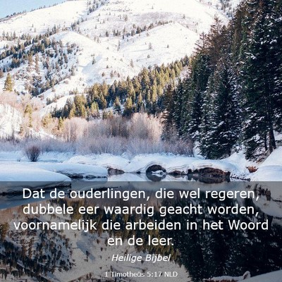 Picture 03 - 1 Timotheüs 5:17 NLD - Dat de ouderlingen, die wel regeren, dubbele eer - Bible Verse Picture