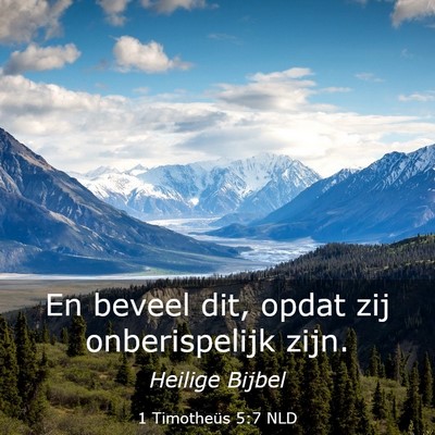 Picture 03 - 1 Timotheüs 5:7 NLD - En beveel dit, opdat zij onberispelijk - Bible Verse Picture