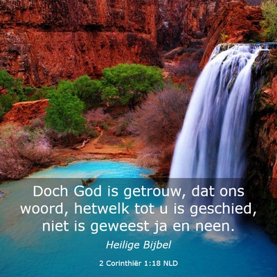 Picture 03 - 2 Corinthiër 1:18 NLD - Doch God is getrouw, dat ons woord, hetwelk tot u - Bible Verse Picture