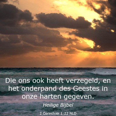 Picture 03 - 2 Corinthiër 1:22 NLD - Die ons ook heeft verzegeld, en het onderpand des - Bible Verse Picture