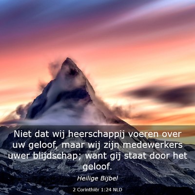 Picture 03 - 2 Corinthiër 1:24 NLD - Niet dat wij heerschappij voeren over uw geloof, - Bible Verse Picture