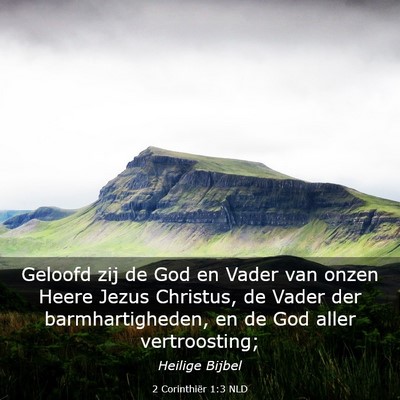 Picture 03 - 2 Corinthiër 1:3 NLD - Geloofd zij de God en Vader van onzen Heere Jezus - Bible Verse Picture