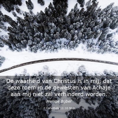 Picture 03 - 2 Corinthiër 11:10 NLD - De waarheid van Christus is in mij, dat deze roem - Bible Verse Picture