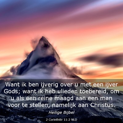 Picture 03 - 2 Corinthiër 11:2 NLD - Want ik ben ijverig over u met een ijver Gods; - Bible Verse Picture