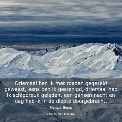 Picture 03 - 2 Corinthiër 11:25 NLD - Driemaal ben ik met roeden gegeseld geweest, eens - Bible Verse Picture