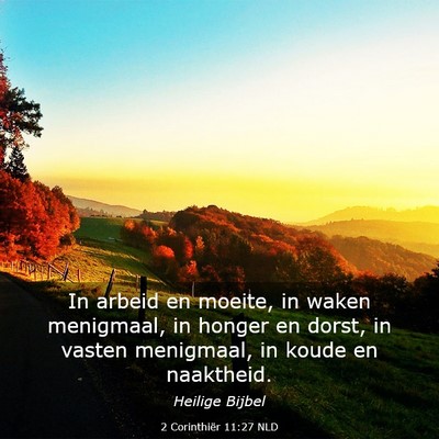 Picture 03 - 2 Corinthiër 11:27 NLD - In arbeid en moeite, in waken menigmaal, in - Bible Verse Picture