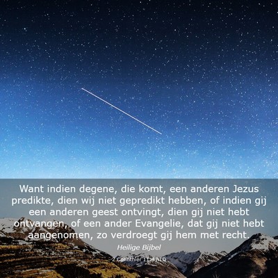 Picture 03 - 2 Corinthiër 11:4 NLD - Want indien degene, die komt, een anderen Jezus - Bible Verse Picture