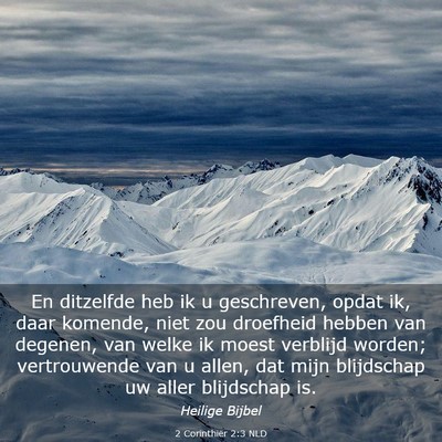 Picture 03 - 2 Corinthiër 2:3 NLD - En ditzelfde heb ik u geschreven, opdat ik, daar - Bible Verse Picture