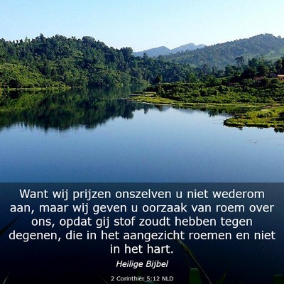 Picture 03 - 2 Corinthiër 5:12 NLD - Want wij prijzen onszelven u niet wederom aan, - Bible Verse Picture
