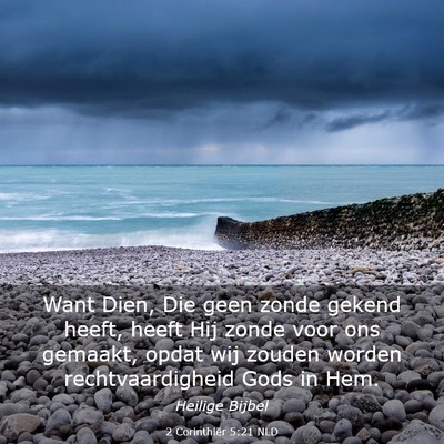 Picture 03 - 2 Corinthiër 5:21 NLD - Want Dien, Die geen zonde gekend heeft, heeft Hij - Bible Verse Picture