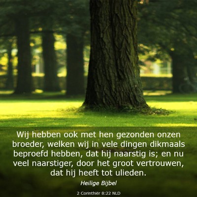 Picture 03 - 2 Corinthiër 8:22 NLD - Wij hebben ook met hen gezonden onzen broeder, - Bible Verse Picture