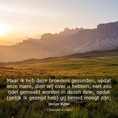 Picture 03 - 2 Corinthiër 9:3 NLD - Maar ik heb deze broeders gezonden, opdat onze - Bible Verse Picture