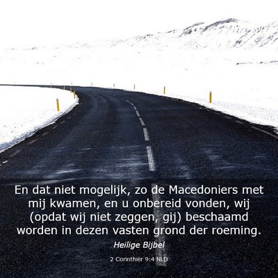 Picture 03 - 2 Corinthiër 9:4 NLD - En dat niet mogelijk, zo de Macedoniers met mij - Bible Verse Picture