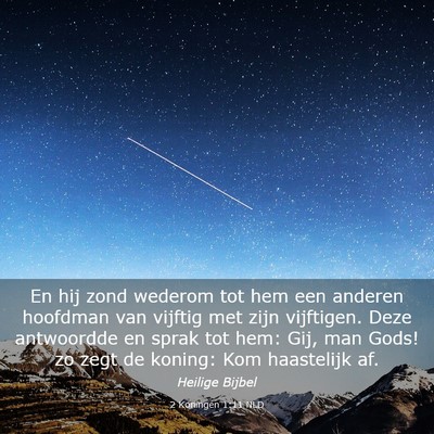 Picture 03 - 2 Koningen 1:11 NLD - En hij zond wederom tot hem een anderen hoofdman - Bible Verse Picture