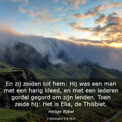 Picture 03 - 2 Koningen 1:8 NLD - En zij zeiden tot hem: Hij was een man met een - Bible Verse Picture