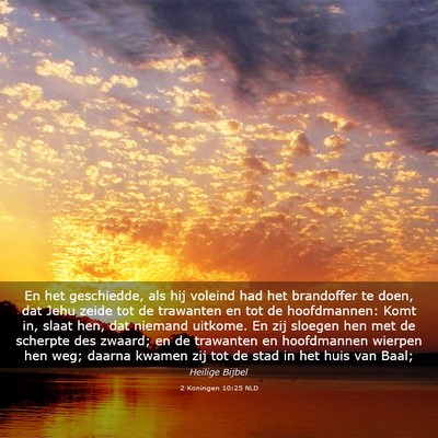 Picture 03 - 2 Koningen 10:25 NLD - En het geschiedde, als hij voleind had het - Bible Verse Picture